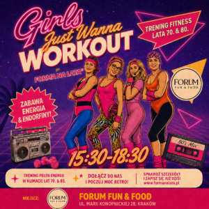 Event ,,Girls Just Wanna Workout by Forma na lata®" Forum Fun & Food